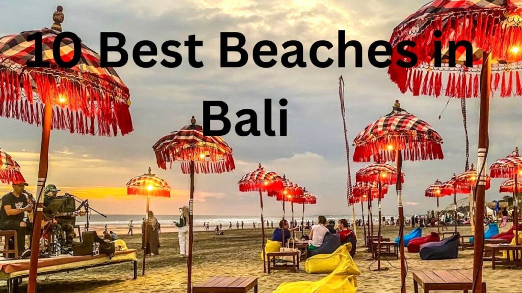10 Best Beaches in Bali You Must Visit on Your Next Trip Best Beaches in Bali